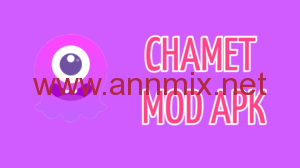 تحميل برنامج شاميت Chamet مهكر Apk اخر اصدار 2026 للاندرويد والايفون مجانا