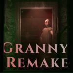 Granny Remake آخر إصدار