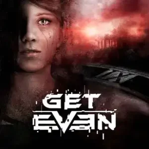 تحميل لعبة Get Even مهكرة Apk للاندرويد والكمبيوتر اخر اصدار 2026 مجانا