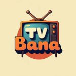 تحميل تطبيق BANA TV
