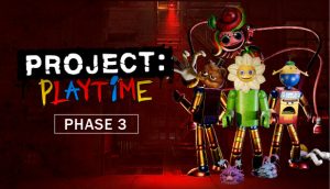 تحميل لعبة بروجكت بلاي تايم 3 Project Playtime آخر إصدار 2026 مجانًا من ميديا فاير