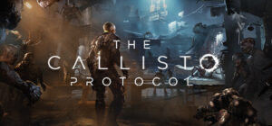 تحميل لعبة The Callisto Protocol للكمبيوتر والاندرويد اخر اصدار 2024 مجانا